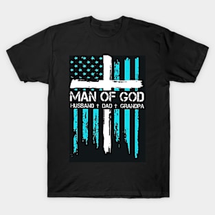 Man of God, Husband, Dad, Grandpa T-Shirt